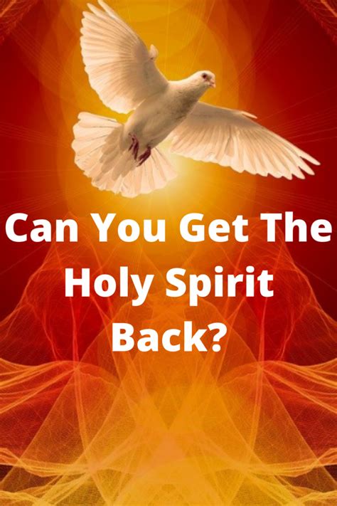 (Acts 22:13 -16 NLT) He came and. . Can you get the holy spirit back